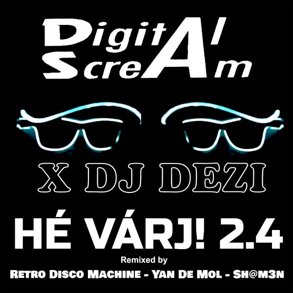 Digital Scream x DJ Dezi - Hé Várj 2.4 (12'Colored Vinyl)